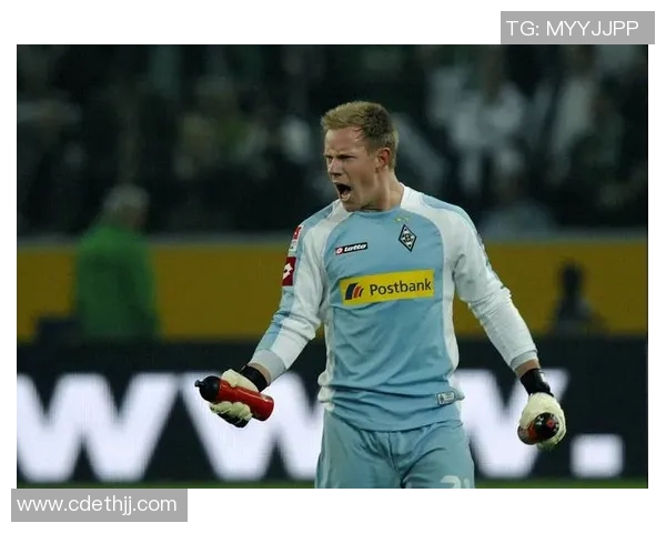 特尔施特根：从青涩门将到世界顶级守护神的辉煌历程与成就解析