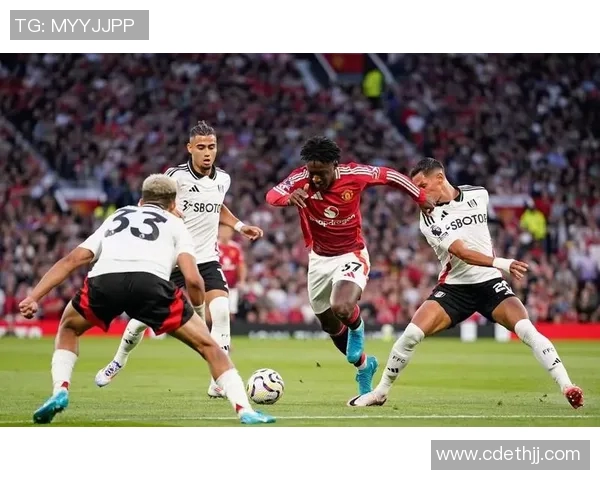 富勒姆主场迎战曼联英超激战双方争夺宝贵积分的关键时刻